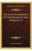 Life And Correspondence Of Field Marshal Sir John Burgoyne V1