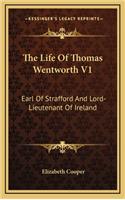 The Life of Thomas Wentworth V1