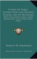 System of Public Instruction and Primary School Law of Michigan