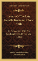 Letters Of The Late Isabella Graham Of New York