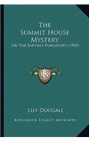 The Summit House Mystery: Or The Earthly Purgatory (1905)(English)