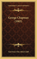 George Chapman (1903)