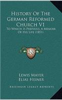 History Of The German Reformed Church V1