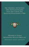 Die Neueren Methoden Der Festigkeitslehre Und Der Statik Der Baukonstruktionen (1904)