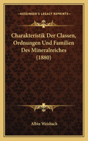 Charakteristik Der Classen, Ordnungen Und Familien Des Mineralreiches (1880)