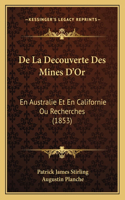 De La Decouverte Des Mines D'Or