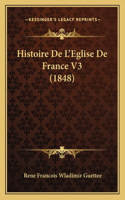 Histoire De L'Eglise De France V3 (1848)