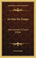 Ao Veio Do Tempo