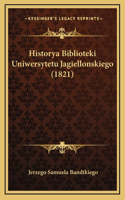 Historya Biblioteki Uniwersytetu Jagiellonskiego (1821)