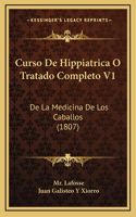 Curso De Hippiatrica O Tratado Completo V1