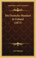 Deutsche Mundart In Estland (1873)