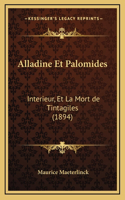 Alladine Et Palomides: Interieur, Et La Mort de Tintagiles (1894)