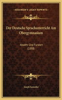 Der Deutsche Sprachunterricht Am Obergymnasium