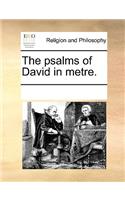 The psalms of David in metre.
