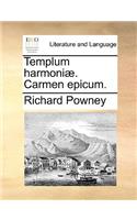 Templum Harmoniæ. Carmen Epicum.: (Latin)