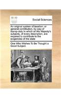 An original system of taxation