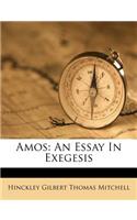 Amos: An Essay in Exegesis