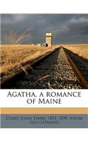 Agatha, a Romance of Maine