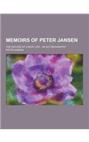 Memoirs of Peter Jansen; The Record of a Busy Life