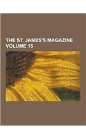 The St. James's Magazine Volume 15: (English)