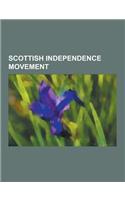 Scottish Independence Movement: Republicanism in Scotland, Scottish National Party, Scottish Nationalist Parties, Scottish Nationalists, Sean Connery,(English)