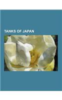 Tanks of Japan: Light Tanks of Japan, Main Battle Tanks of Japan, World War II Japanese Tanks, Type 95 Ha-Go, Type 97 Chi-Ha, Type 89(English)