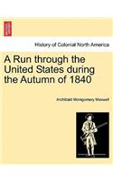 Run through the United States during the Autumn of 1840