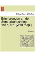 Erinnerungen an Den Sonderbundskrieg 1847, Etc. [With Map.]