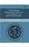 Philosophical Allurements: Education and Argument in Ancient Philosophy