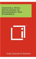 Statistics, with Applications in Management and Economics