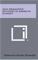 Anti-Democratic Attitudes in American Schools