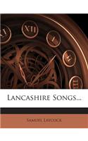 Lancashire Songs...