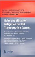 Noise and Vibration Mitigation for Rail Transportation Systems: Proceedings of the 9th International Workshop on Railway Noise, Munich, Germany, 4 - 8 September 2007