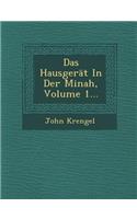 Das Hausgerat in Der Minah, Volume 1...