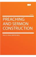 Preaching and Sermon Construction