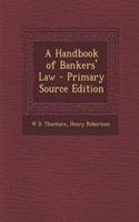 A Handbook of Bankers' Law
