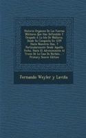 Historia Orgánica De Las Fuerzas Militares Que Han Defendido Y Ocupado Á La Isla De Mallorca, Desde Su Conquista En 1229 Hasta Nuestros Dias, Y Particularmente Desde Aquella Fecha, Hasta El Advenimiento Al Trono De La Casa De Borbón...