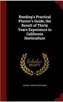 Roeding's Practical Planter's Guide; the Result of Thirty Years Experience in California Horticulture