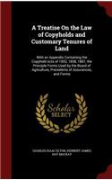 A Treatise on the Law of Copyholds and Customary Tenures of Land