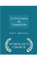 Provincia de Caupolican - Scholar's Choice Edition