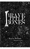 Brave Little Bones