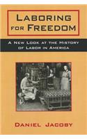 Laboring for Freedom