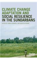 Climate Change Adaptation and Social Resilience in the Sundarbans