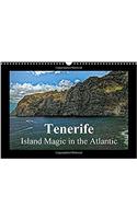Tenerife Island Magic in the Atlantic 2018: Tenerife - Impressions of the Volcanic Canary Island off the Coast of Africa.(Calvendo Nature)