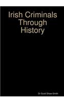 Irish Criminals Through History