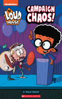 Campaign Chaos! (the Loud House: Chapter Book)