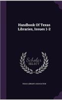 Handbook Of Texas Libraries, Issues 1-2