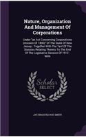 Nature, Organization And Management Of Corporations