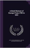 Brief History of Europe From 1789 to 1815