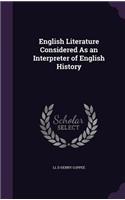 English Literature Considered As an Interpreter of English History